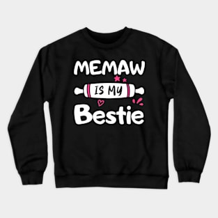 Cute Memaw Is My Bestie Spoiled Family Reunion Matching Crewneck Sweatshirt
